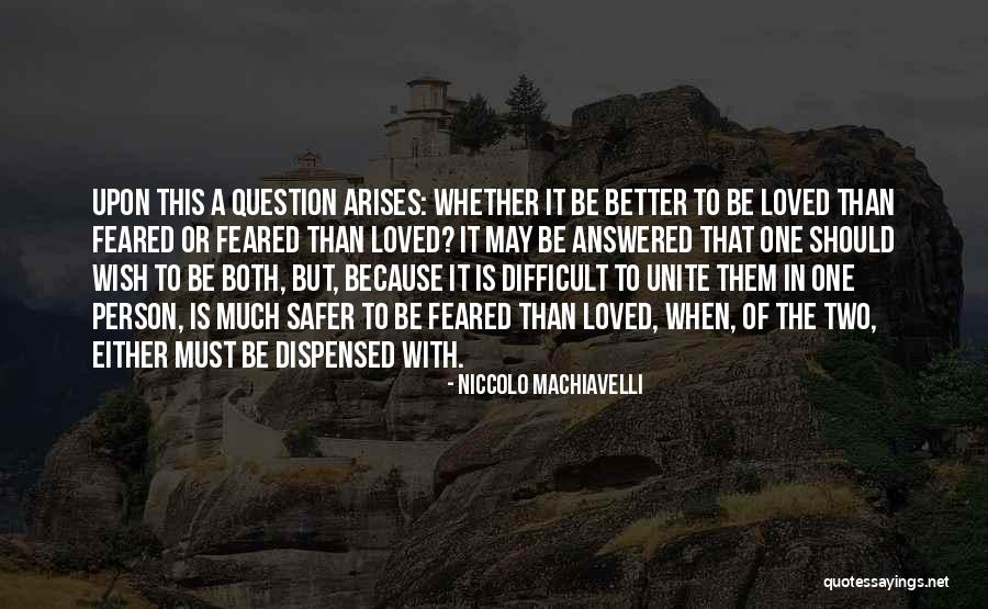Dispensed Quotes By Niccolo Machiavelli Dispensed Quotes By Niccolo Machiavelli