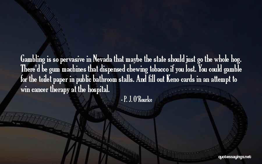 Dispensed Quotes By P. J. O'Rourke Dispensed Quotes By P. J. O'Rourke