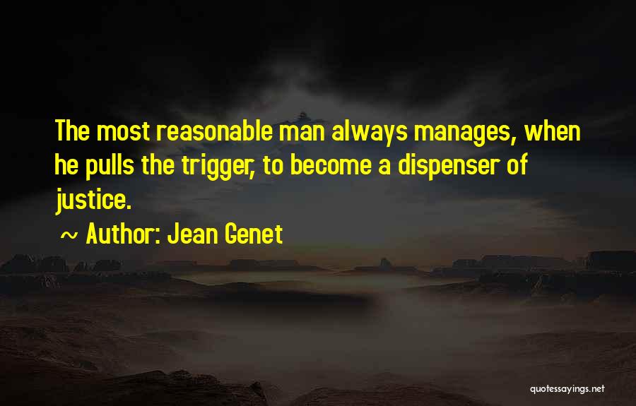 Dispenser Quotes By Jean Genet