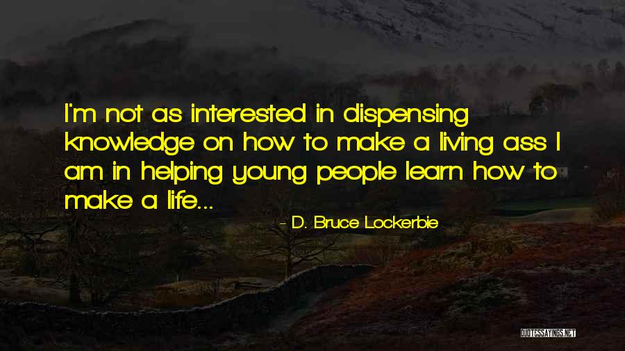 Dispensing Quotes By D. Bruce Lockerbie Dispensing Quotes By D. Bruce Lockerbie