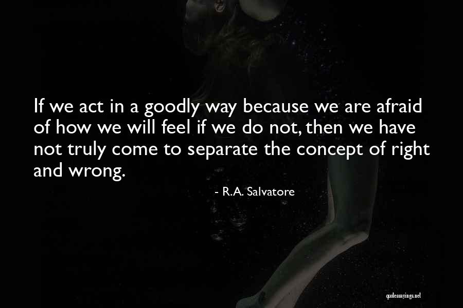 Dispenza Youtube Quotes By R.A. Salvatore Dispenza Youtube Quotes By R.A. Salvatore