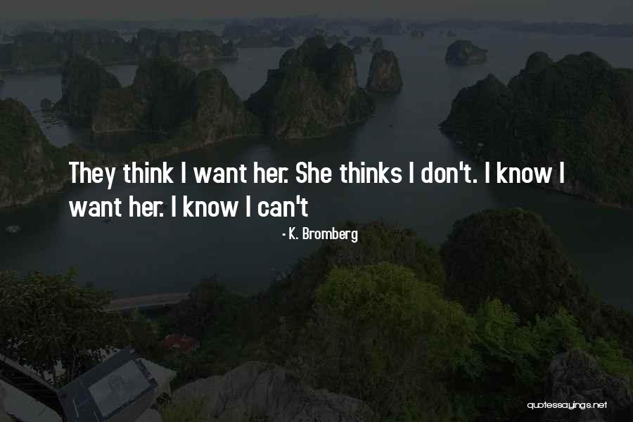 Disperare Quotes By K. Bromberg Disperare Quotes By K. Bromberg