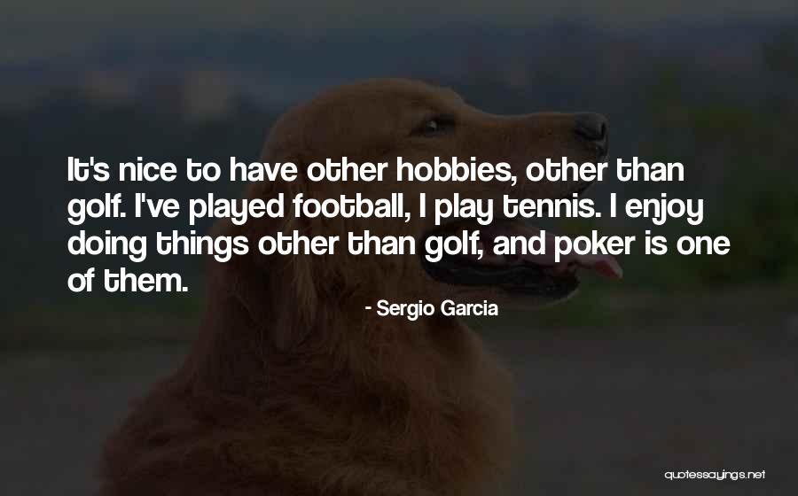 Disperare Quotes By Sergio Garcia Disperare Quotes By Sergio Garcia
