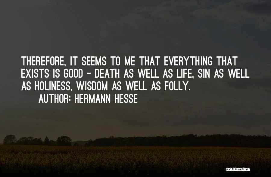 Dispersal Solutions Quotes By Hermann Hesse