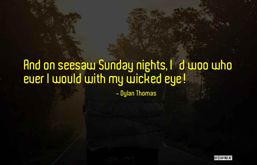 Dispersal Synonym Quotes By Dylan Thomas Dispersal Synonym Quotes By Dylan Thomas