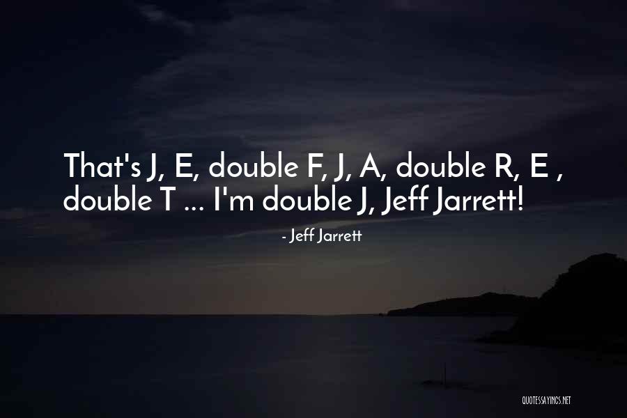 Dispersare Quotes By Jeff Jarrett Dispersare Quotes By Jeff Jarrett