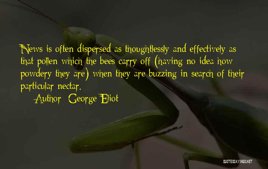 Dispersed Quotes By George Eliot