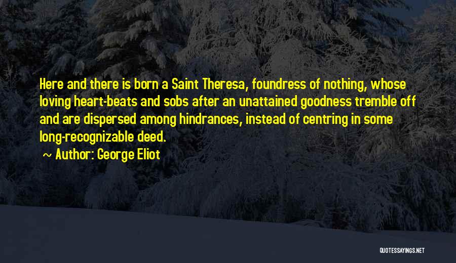 Dispersed Quotes By George Eliot