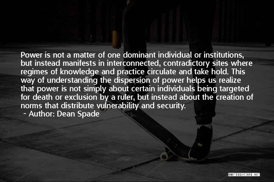 Dispersion Quotes By Dean Spade