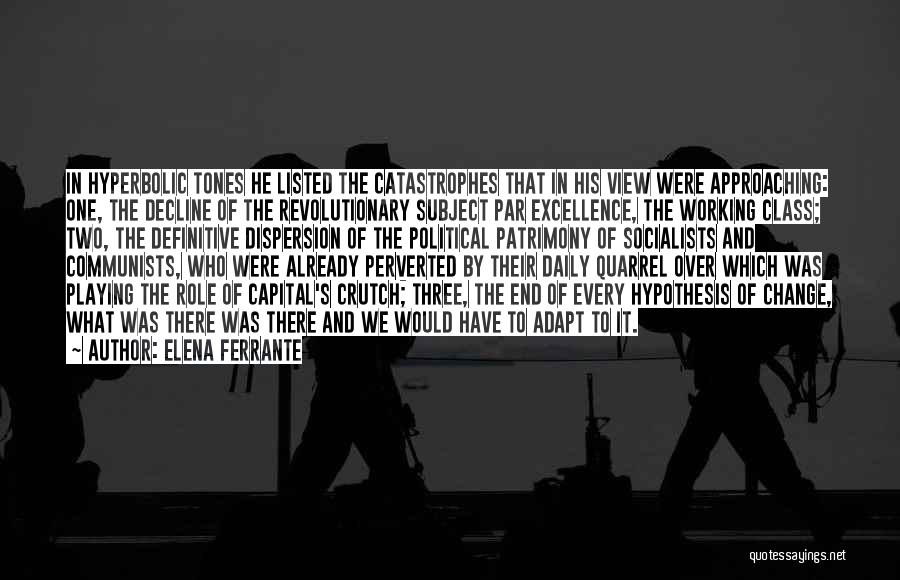 Dispersion Quotes By Elena Ferrante