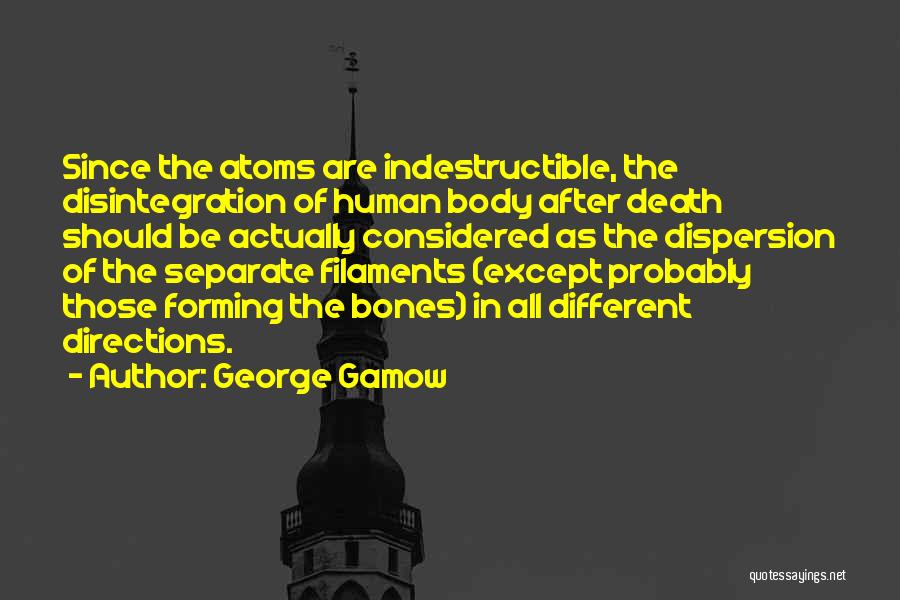 Dispersion Quotes By George Gamow