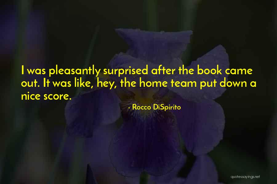 Dispirito Team Quotes By Rocco DiSpirito Dispirito Team Quotes By Rocco DiSpirito