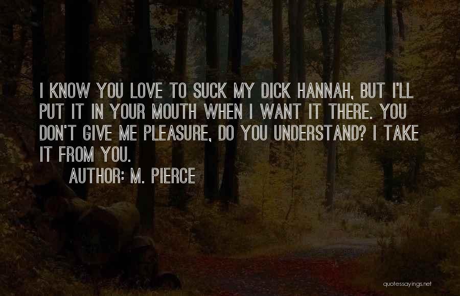 Displaced Detective Quotes By M. Pierce