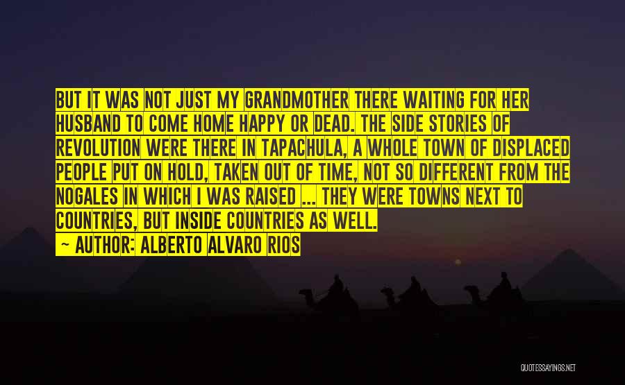 Displaced Quotes By Alberto Alvaro Rios