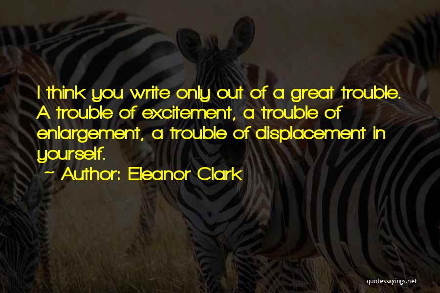 Displacement Quotes By Eleanor Clark