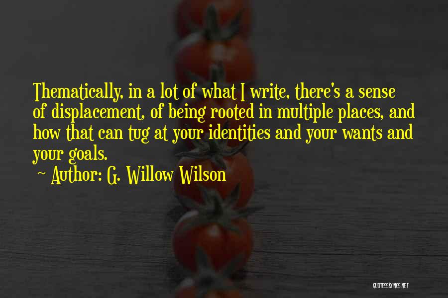 Displacement Quotes By G. Willow Wilson