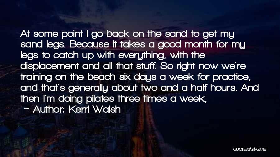 Displacement Quotes By Kerri Walsh