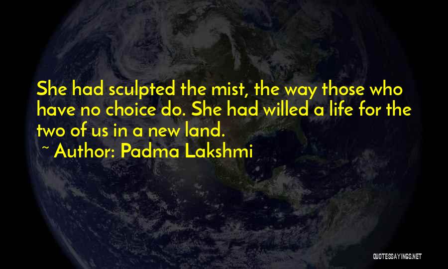 Displacement Quotes By Padma Lakshmi