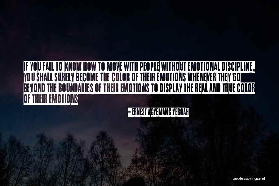 Display Of Emotions Quotes By Ernest Agyemang Yeboah Display Of Emotions Quotes By Ernest Agyemang Yeboah