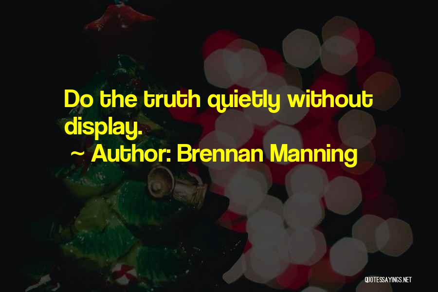Display Quotes By Brennan Manning