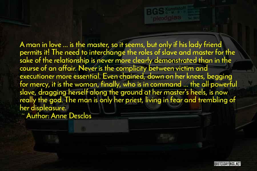 Displeasure Love Quotes By Anne Desclos