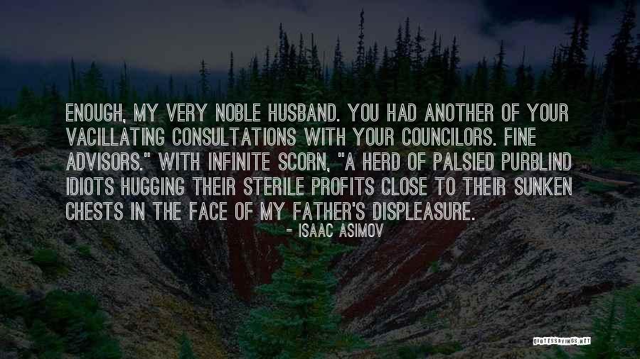 Displeasure On Ones Face Quotes By Isaac Asimov Displeasure On Ones Face Quotes By Isaac Asimov