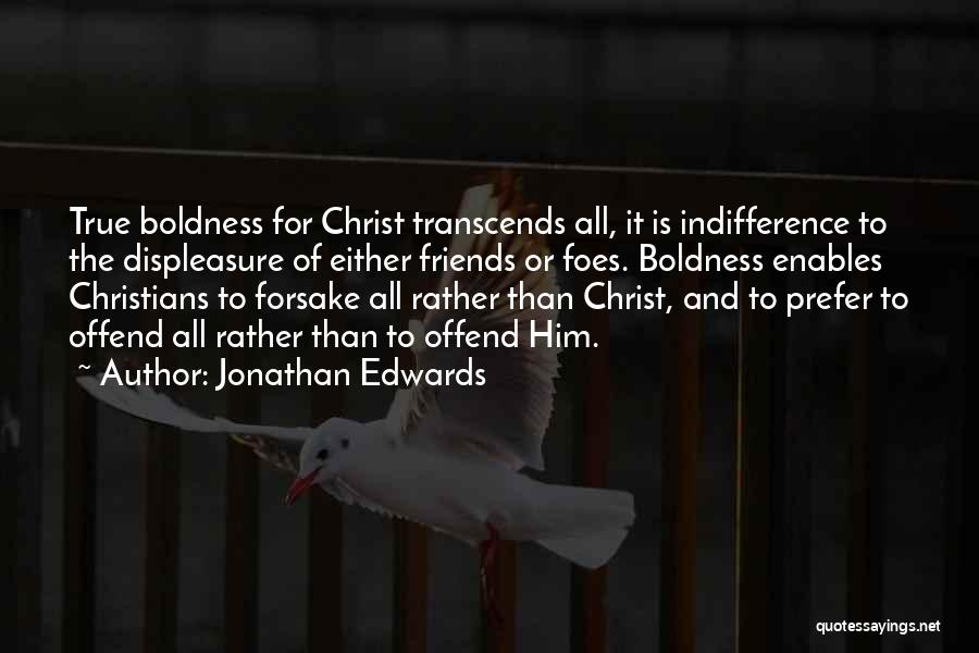 Displeasure Quotes By Jonathan Edwards