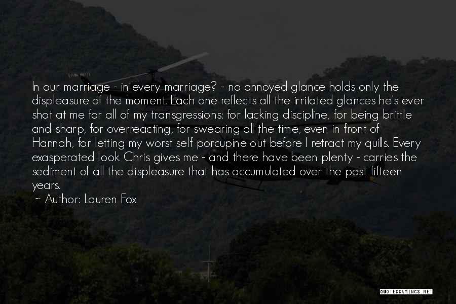 Displeasure Quotes By Lauren Fox
