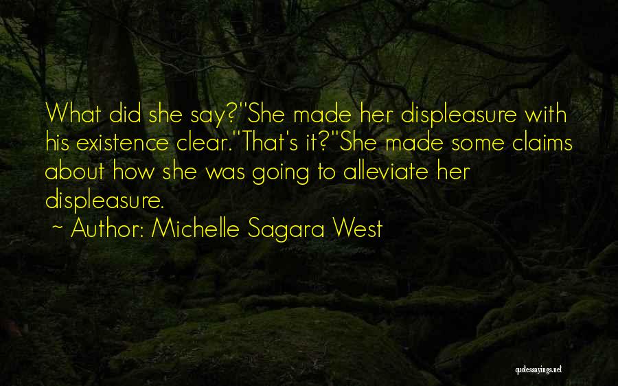 Displeasure Quotes By Michelle Sagara West