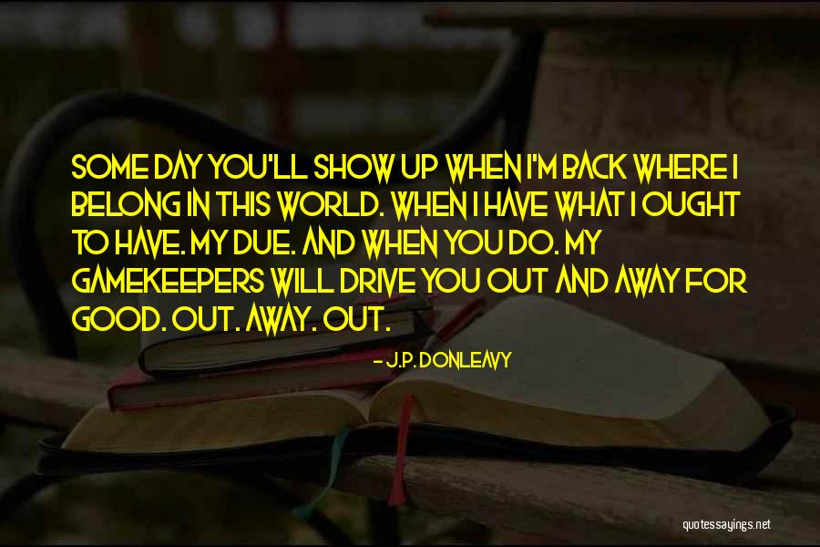 Displeazed Quotes By J.P. Donleavy Displeazed Quotes By J.P. Donleavy