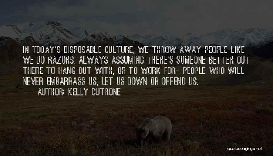 Disposable Quotes By Kelly Cutrone