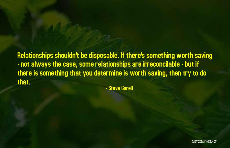 Disposable Relationships Quotes By Steve Carell Disposable Relationships Quotes By Steve Carell