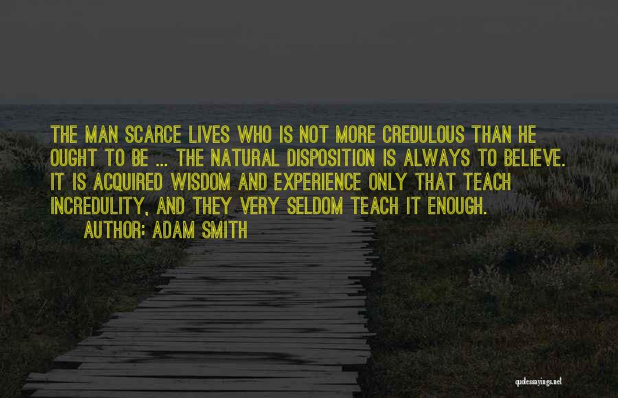 Disposition Quotes By Adam Smith