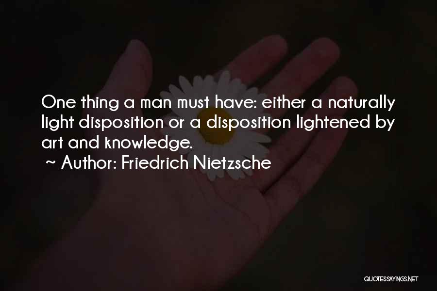 Disposition Quotes By Friedrich Nietzsche