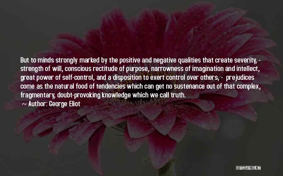 Disposition Quotes By George Eliot