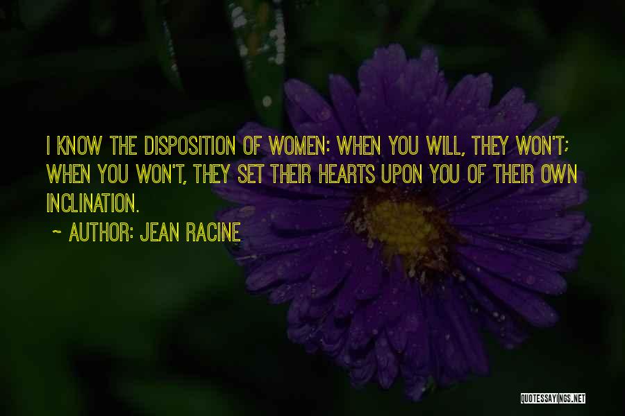 Disposition Quotes By Jean Racine