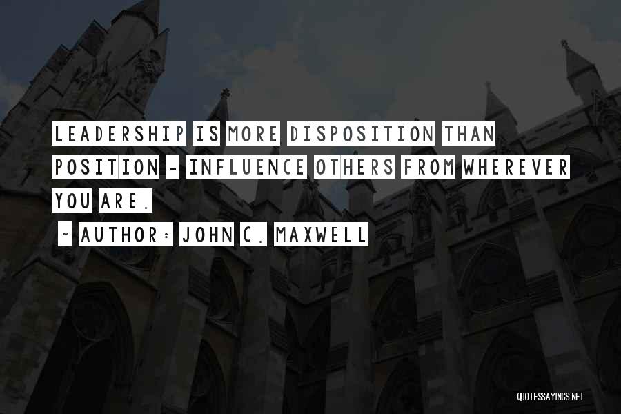 Disposition Quotes By John C. Maxwell