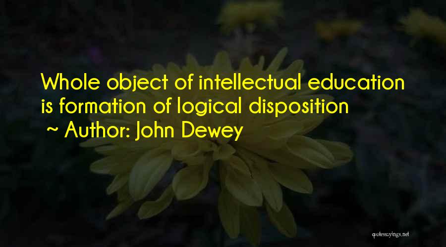 Disposition Quotes By John Dewey