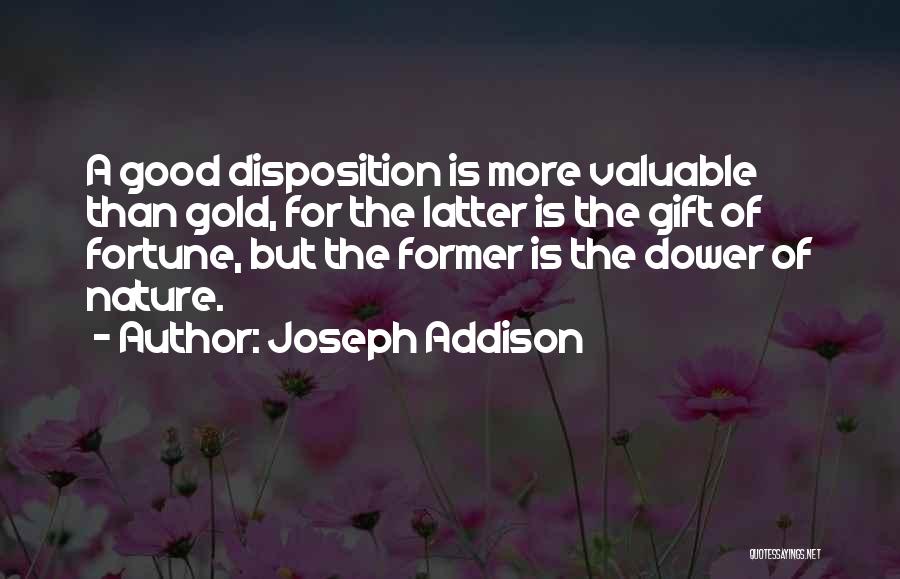 Disposition Quotes By Joseph Addison