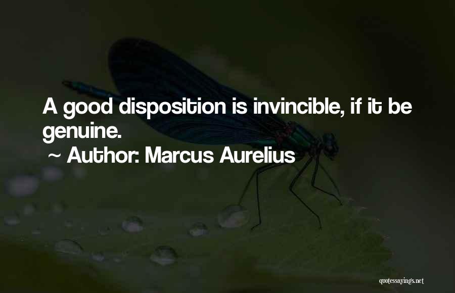 Disposition Quotes By Marcus Aurelius