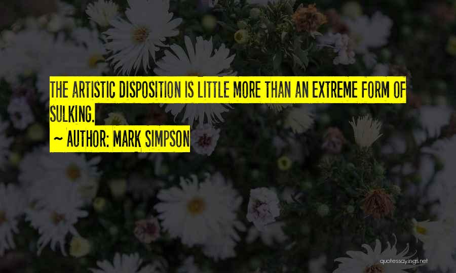 Disposition Quotes By Mark Simpson