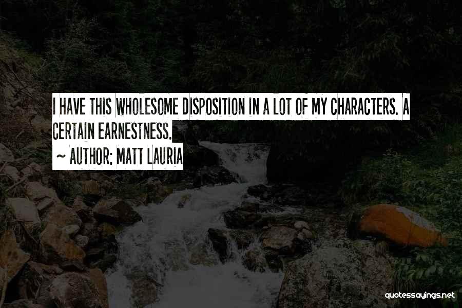 Disposition Quotes By Matt Lauria