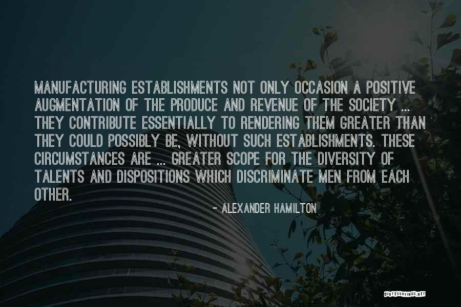 Dispositions Quotes By Alexander Hamilton Dispositions Quotes By Alexander Hamilton