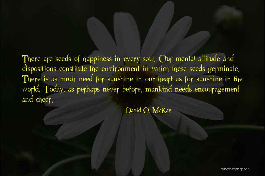 Dispositions Quotes By David O. McKay Dispositions Quotes By David O. McKay