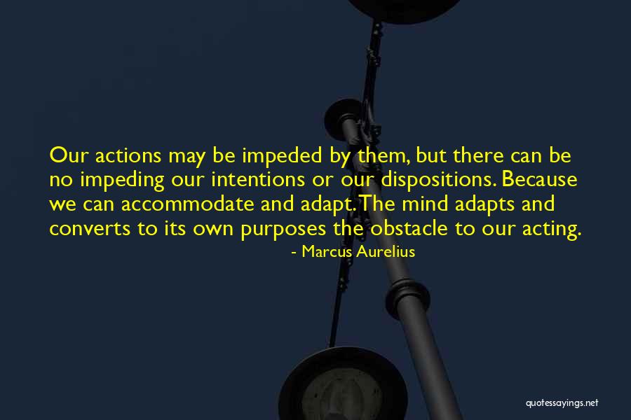 Dispositions Quotes By Marcus Aurelius Dispositions Quotes By Marcus Aurelius