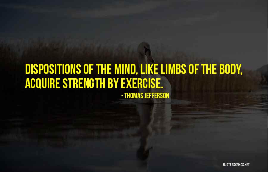 Dispositions Quotes By Thomas Jefferson Dispositions Quotes By Thomas Jefferson
