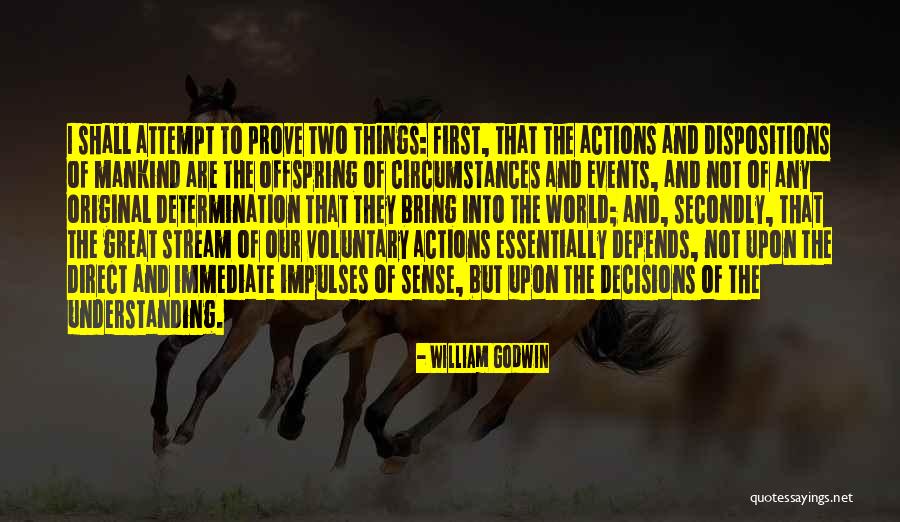 Dispositions Quotes By William Godwin Dispositions Quotes By William Godwin