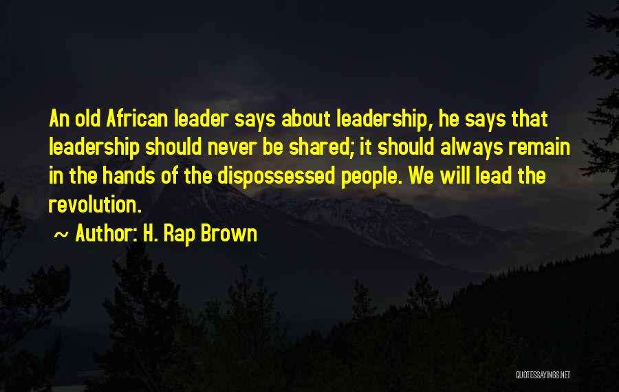 Dispossessed Quotes By H. Rap Brown