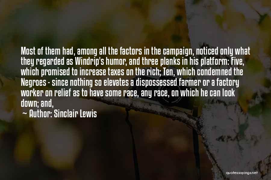 Dispossessed Quotes By Sinclair Lewis