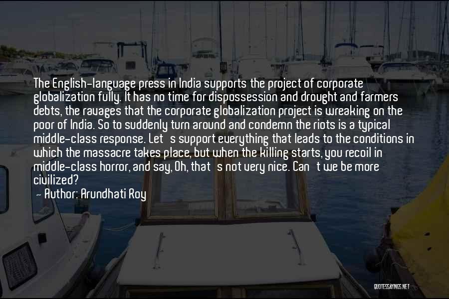 Dispossession Quotes By Arundhati Roy